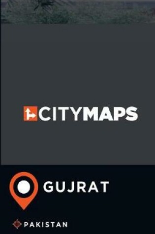 Cover of City Maps Gujrat Pakistan