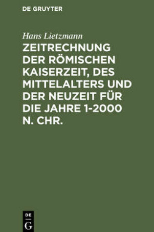 Cover of Zeitrechnung Der Romischen Kaiserzeit, Des Mittelalters Und Der Neuzeit Fur Die Jahre 1-2000 N. Chr.