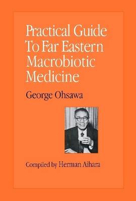 Book cover for Practical Guide to Far Eastern Macrobiotic Medicine