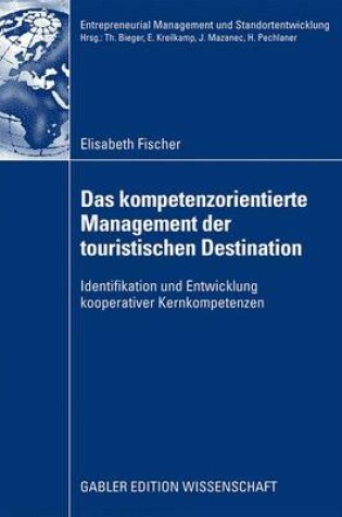 Cover of Das Kompetenzorientierte Management Der Touristischen Destination