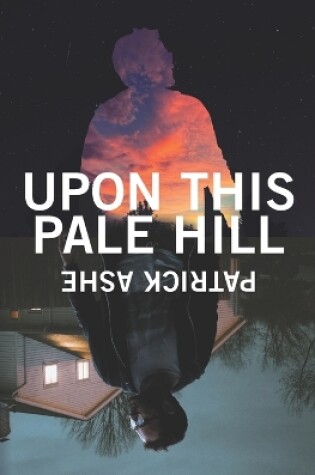 Cover of Upon This Pale Hill