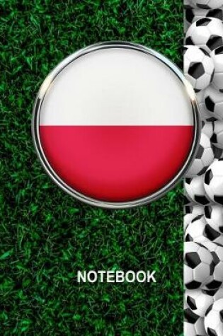 Cover of Notebook. Poland Flag And Soccer Balls Cover. For Soccer Fans. Blank Lined Planner Journal Diary.
