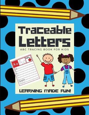 Cover of Traceable Letters, ABC Tracing Book for Kids