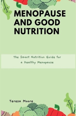 Cover of Menopause and Good Nutrition