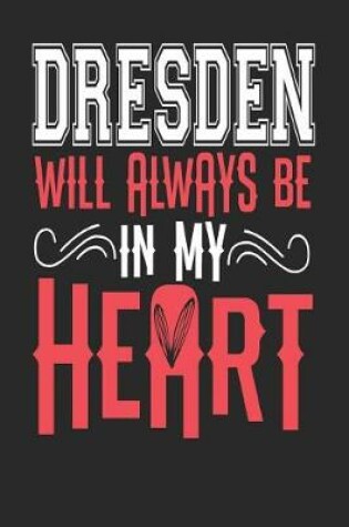 Cover of Dresden Will Always Be In My Heart