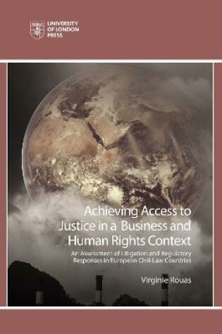 Cover of Achieving Access to Justice in a Business and Human Rights Context