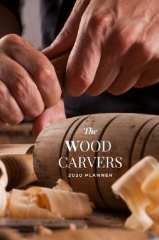 Cover of The Wood Carvers 2020 Planner