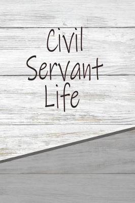 Book cover for Civil Servant Life