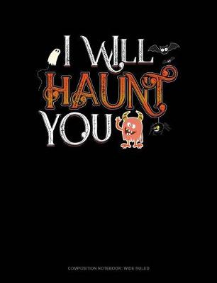 Book cover for I Will Haunt You