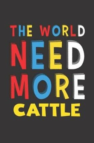 Cover of The World Need More Cattle