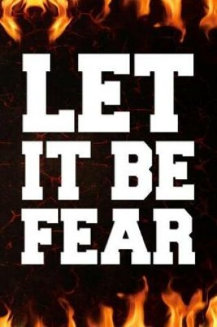 Cover of Let it be fear