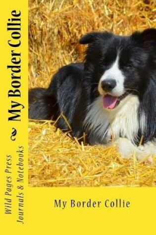 Cover of My Border Collie (Journal / Notebook)