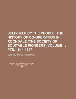 Book cover for Self-Help by the People Volume 1; Pts. 1844-1857