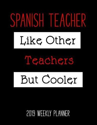 Book cover for Spanish Teacher 2019 Weekly Planner