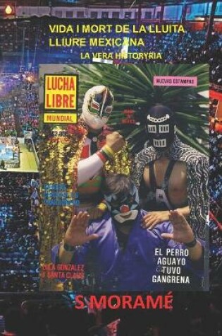 Cover of Vida I Mort de la Lluita Lliure Mexicana