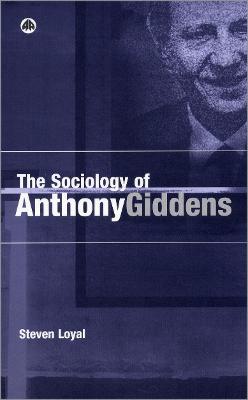 Book cover for The Sociology of Anthony Giddens