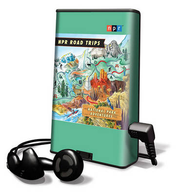 Book cover for NPR Road Trips: National Park Adventures