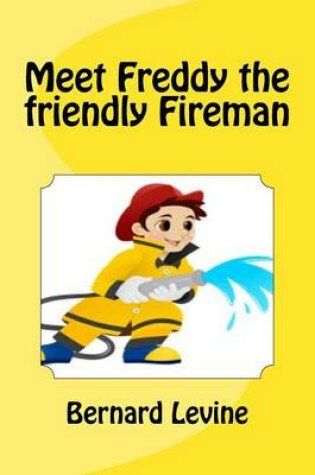 Cover of Meet Freddy the friendly Fireman