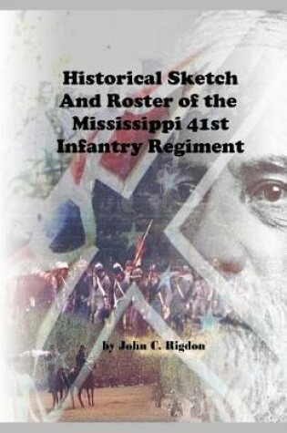 Cover of Historical Sketch and Roster of the Mississippi 41st Infantry Regiment