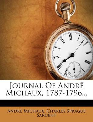 Book cover for Journal Of Andre Michaux, 1787-1796...