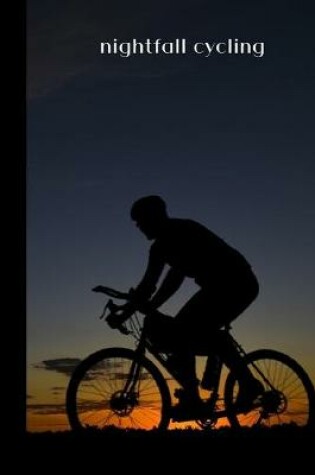 Cover of nightfall cycling