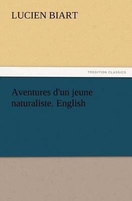 Book cover for Aventures d'un jeune naturaliste. English