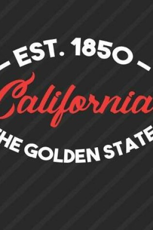 Cover of California The Golden State Est 1850