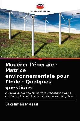 Book cover for Modérer l'énergie - Matrice environnementale pour l'Inde