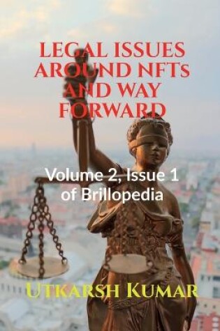 Cover of LEGAL ISSUES AROUND NFTs AND WAY FORWARD