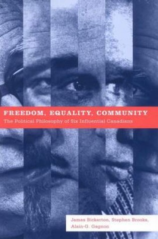 Cover of Freedom, Equality, Community: The Political Philosophy of Six Influential Canadians