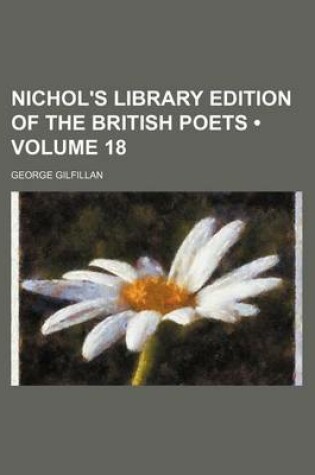 Cover of Nichol's Library Edition of the British Poets (Volume 18)