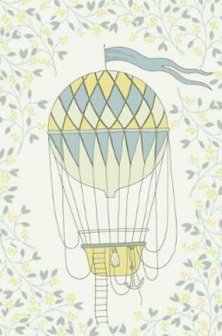 Cover of Lemon Hot Air Balloon & Basket - Lined Notebook with Margins - 5x8
