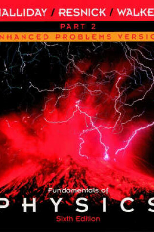 Cover of Fundamentals of Physics, 6th Edition, Part 2 (Chapters 13-21) Enhanced Problems Version