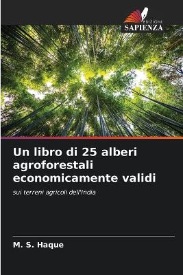 Book cover for Un libro di 25 alberi agroforestali economicamente validi