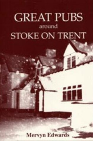Cover of Great Pubs Around Stoke-on-Trent