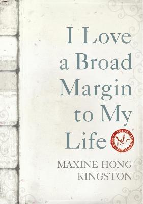 Cover of I Love a Broad Margin To My Life