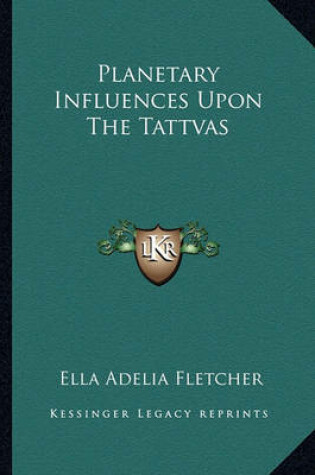 Cover of Planetary Influences Upon the Tattvas