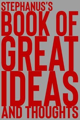 Cover of Stephanus's Book of Great Ideas and Thoughts