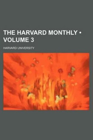 Cover of The Harvard Monthly (Volume 3 )