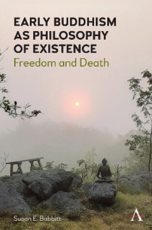 Cover of Early Buddhism as Philosophy of Existence