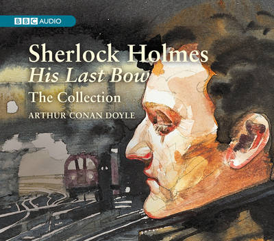 Book cover for Sherlock Holmes: His Last Bow Collection