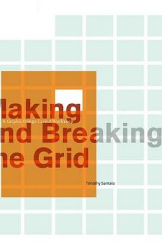 Cover of Making and Breaking the Grid: A Graphic Design Layout Workshop