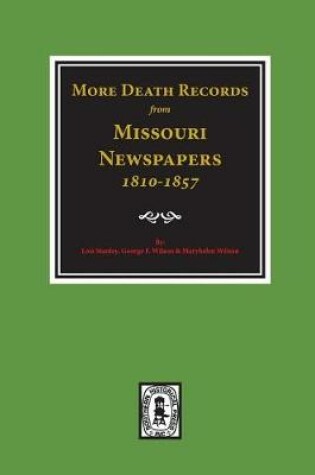 Cover of More Death Records from Missouri Newspapers, 1810-1857.