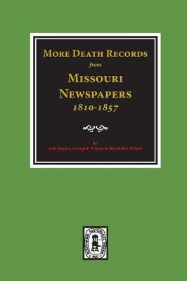 Book cover for More Death Records from Missouri Newspapers, 1810-1857.