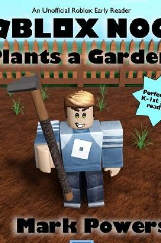 Cover of Roblox Noob Plants a Garden