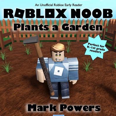 Book cover for Roblox Noob Plants a Garden