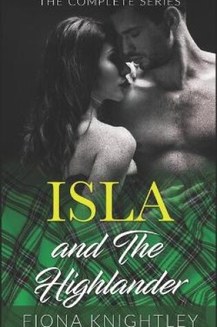 Cover of Isla And The Highlander Complete Collection