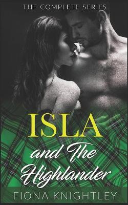 Book cover for Isla And The Highlander Complete Collection