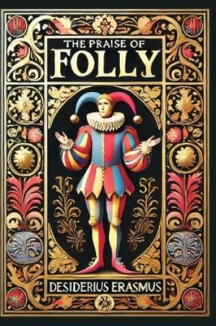 Cover of The Praise of Folly(Laminated Hardback with Jacket)