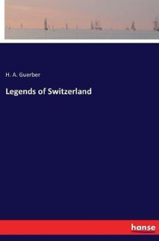Cover of Legends of Switzerland